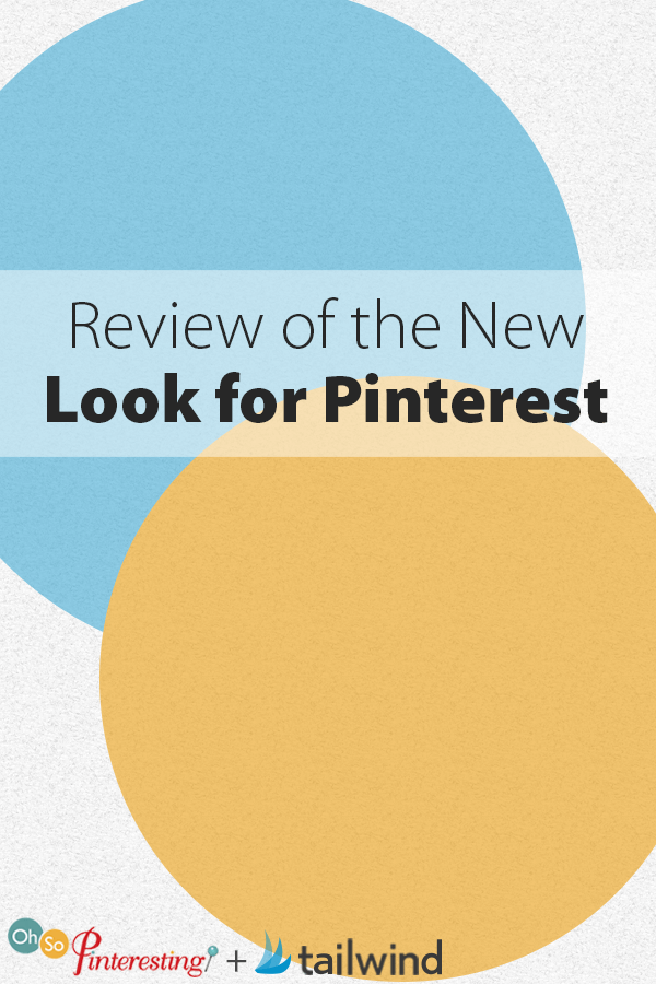 Review of the New Look for Pinterest