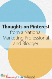 Thoughts on Pinterest from a National Marketing Professional and Blogger