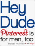 Pinterest is for Men, Too