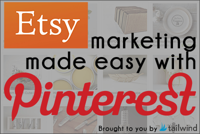 Etsy Marketing Made Easy with Pinterest