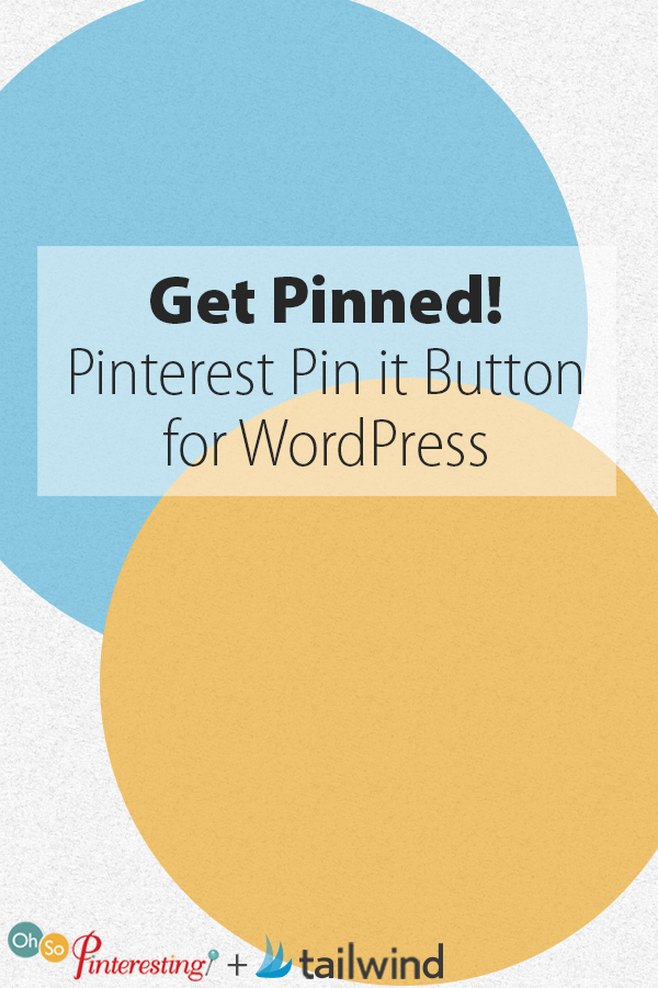 Get Pinned! Pinterest Pin it Button for WordPress