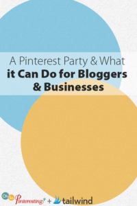A Pinterest Party and What it Can Do for Bloggers and Businesses
