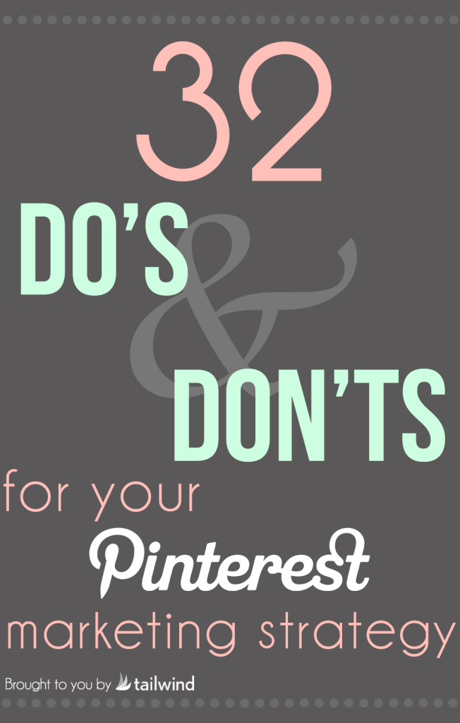 35 Do's & Don'ts for Your Pinterest Strategy