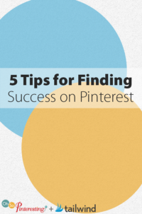 5 Tips for Finding Success on Pinterest