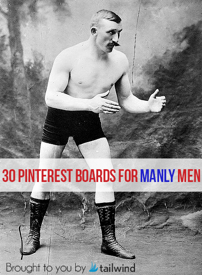 How to Pin Like a Manly Man
