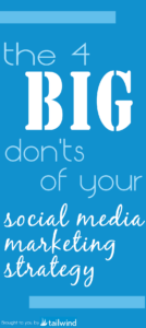 The 4 Big Don'ts of Your Social Media Marketing Strategy