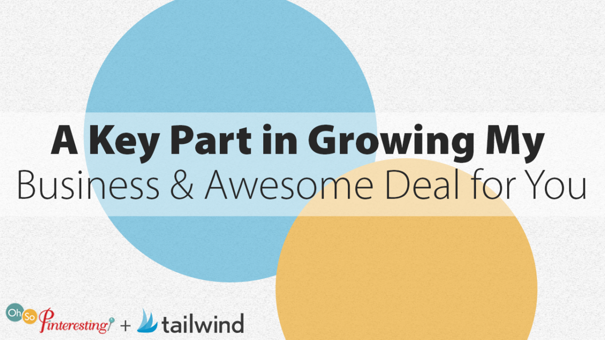 A Key Part in Growing My Business and Awesome Deal for You