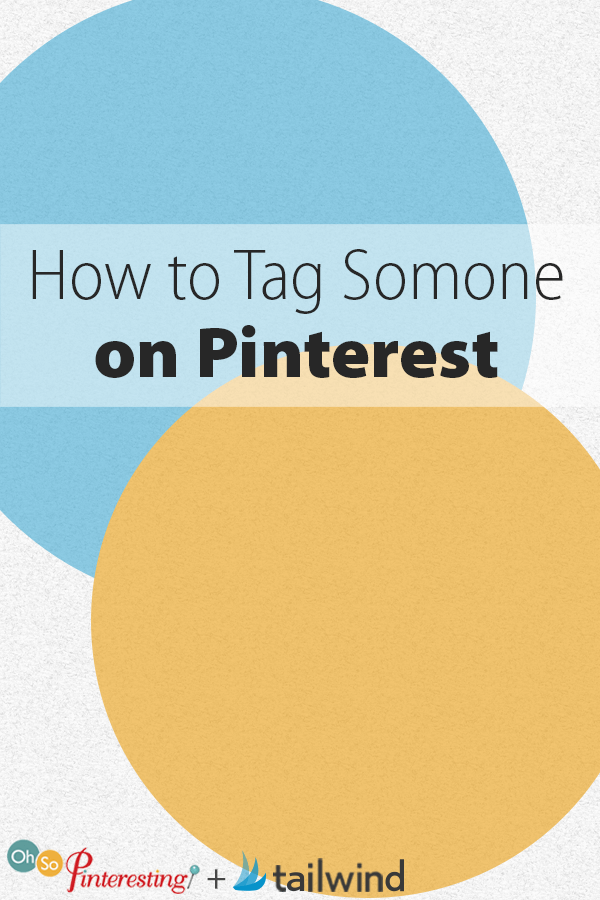 How to Tag Somone on Pinterest
