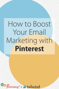 How to Boost Your Email Marketing with Pinterest