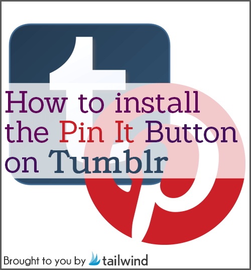 Install Pin It Button on Tumblr