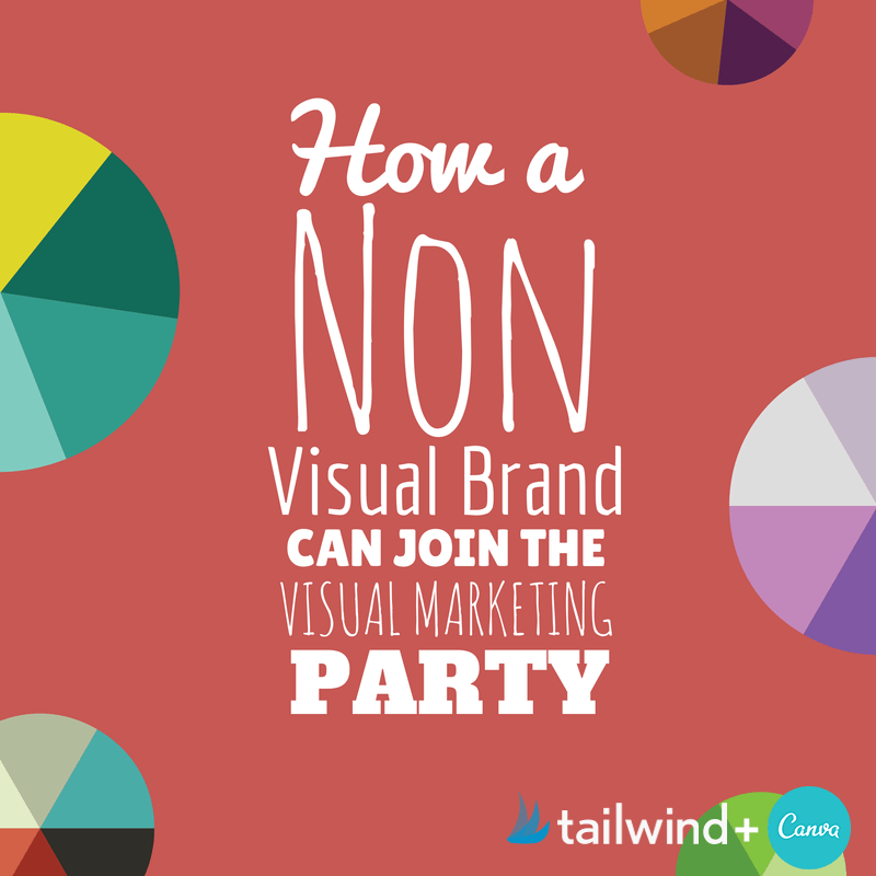 How A Non Visual Brand Can Join the Visual Marketing Party