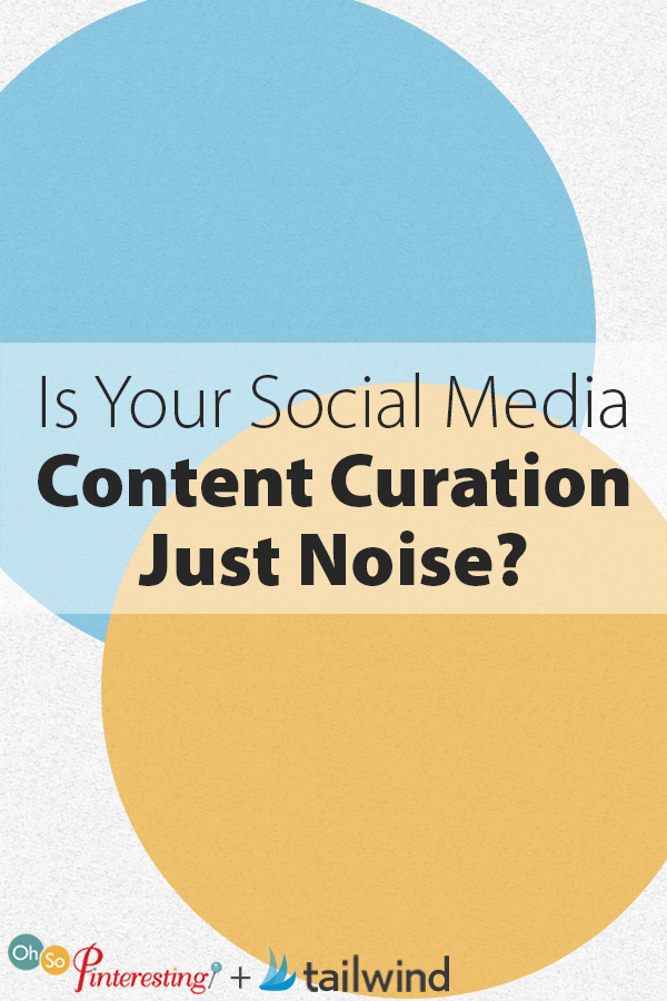 Is Your Social Media Content Curation Just Noise OSP 069