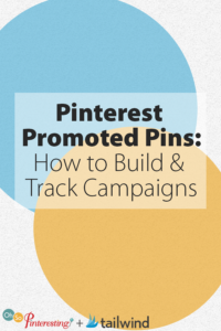 Pinterest Promoted Pins- How to Build and Track Campaigns OSP 075