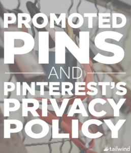Promoted Pins and Pinterest's Privacy Policy