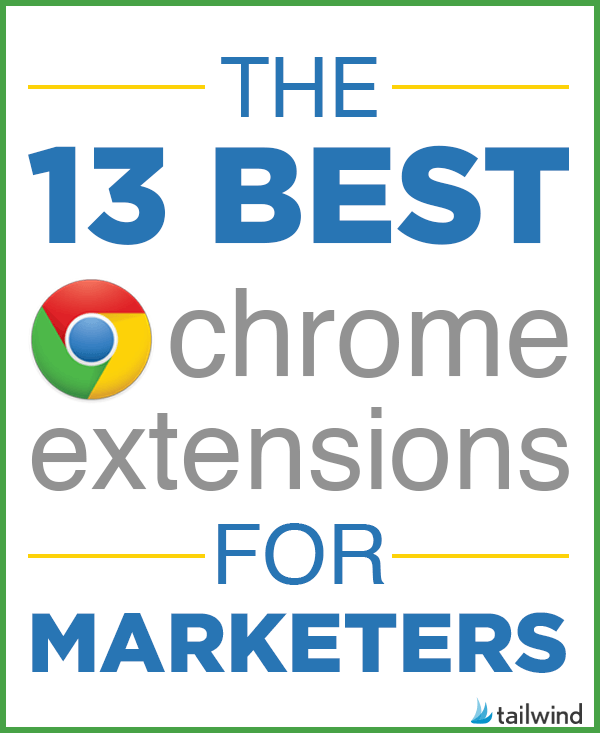 13 Best Chrome Extensions for Marketers