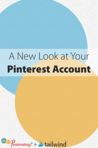 A New Look at Your Pinterest Account OSP 080