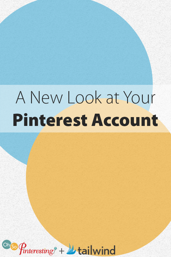 A New Look at Your Pinterest Account OSP 080