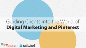 Guiding Clients into the World of Digital Marketing and Pinterest OSP 081