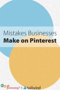 Mistakes Businesses Make on Pinterest OSP 090