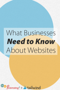 What Businesses Need to Know About Websites