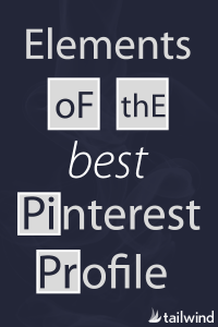 Necessary Elements of the Best Pinterest Profile