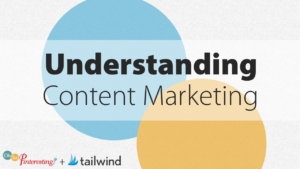 Understanding Content Marketing Part 1