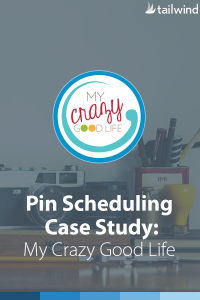 Pinterest Case Study: My Crazy Good Life