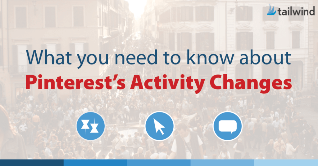 What you need to know about Pinterest's activity changes