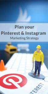 How to Plan your Pinterest and Instagram Marketing Strategy