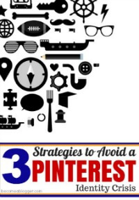 3 Strategies to Avoid a Pinterest Identity Crisis