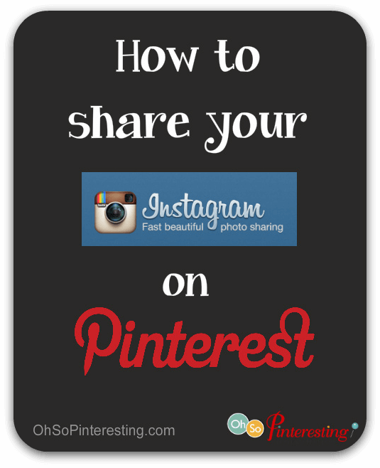 How to Share Instagram Photos on Pinterest