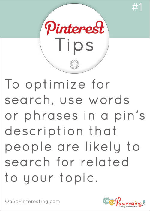 Pinterest tip Think of SEO for pin descriptions