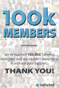 Tailwind has reached 100,000 members. A sincere thank you to all of our members!