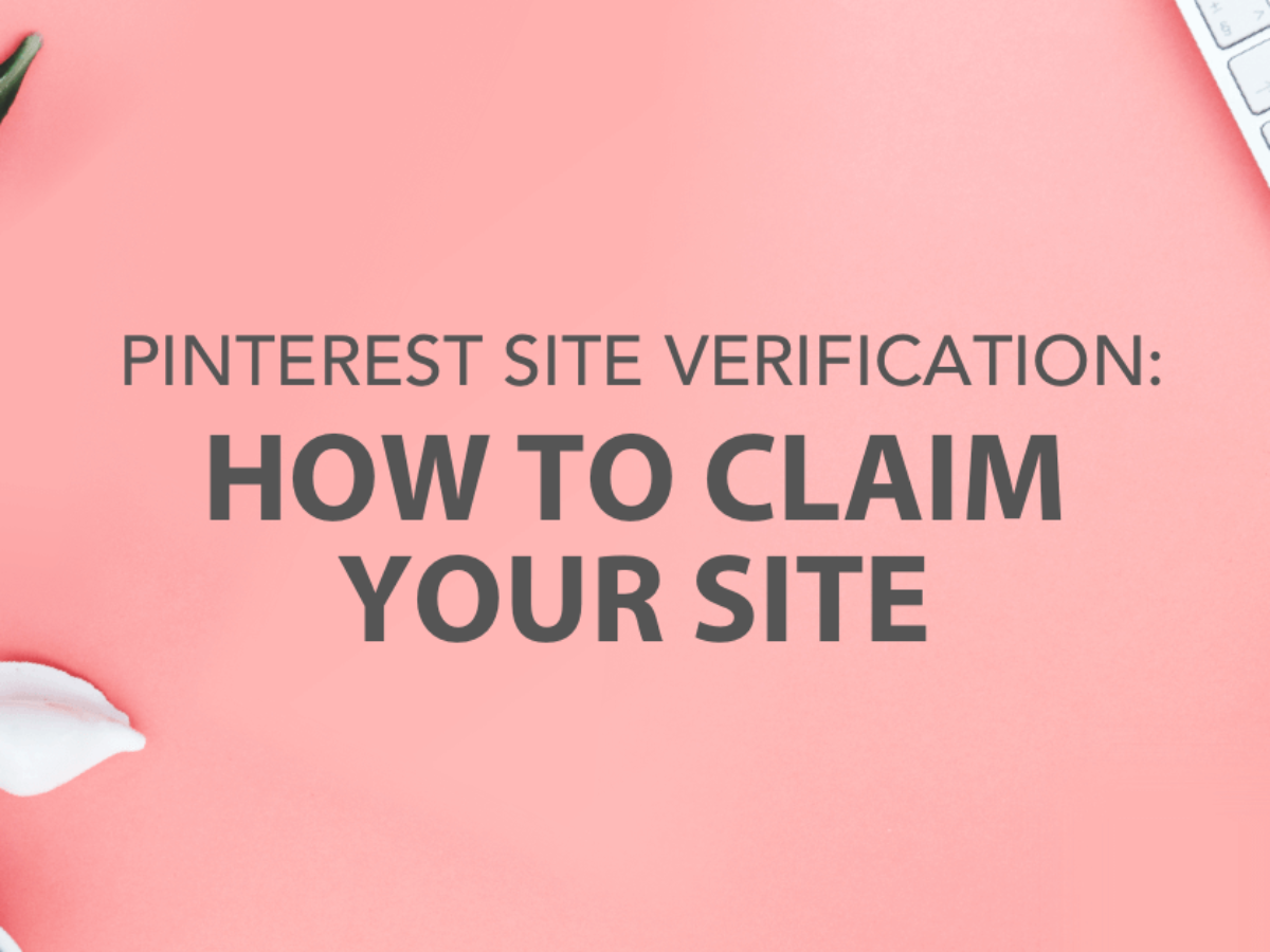 Pinterest Site Verification How To Claim A Website On Pinterest Pinterest Site Verification How To Claim A Website On Pinterest