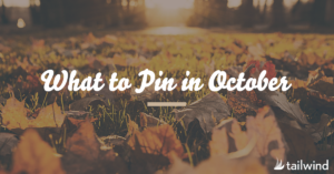 What to Pin in October