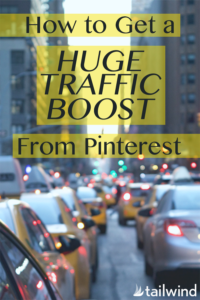 How to Get a Huge Traffic Boost From Pinterest Pin