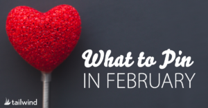 What To Pin In February