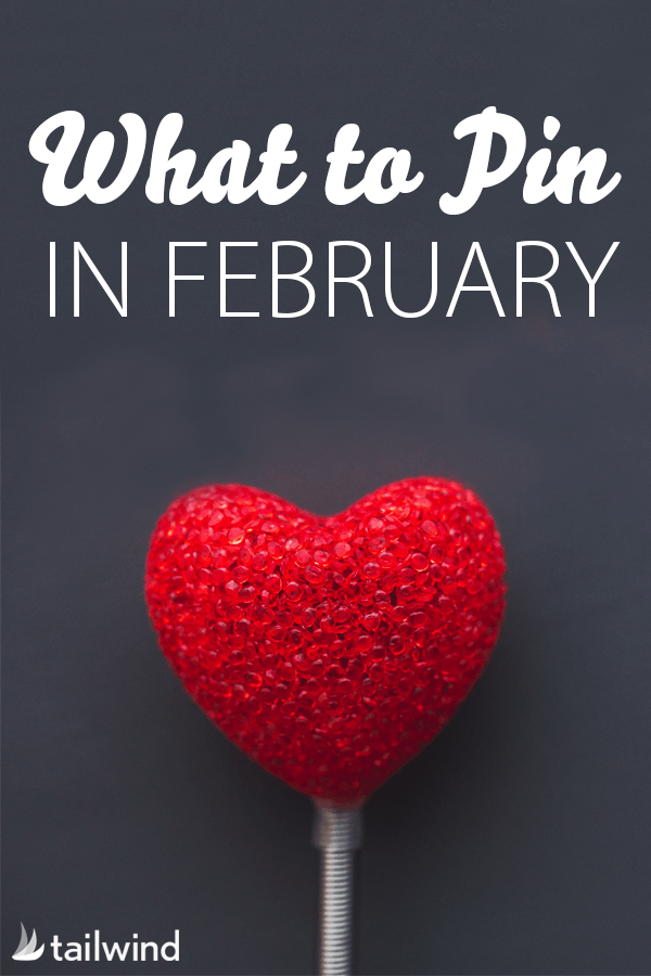 What To Pin In February