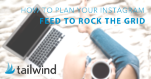 How to plan your Instagram feed to rock the grid