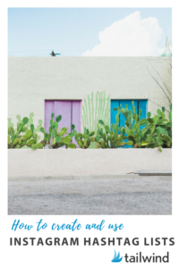 How to Create and Use Hashtag Lists for Instagram
