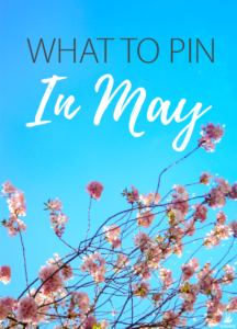 What to Pin in May