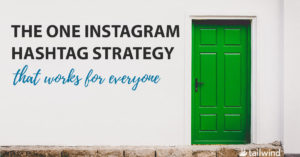 This post takes you through 5 simple steps to create an Instagram hashtag strategy that will work for anyone!