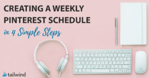 Creating a weekly Pinterest schedule in 4 simple steps