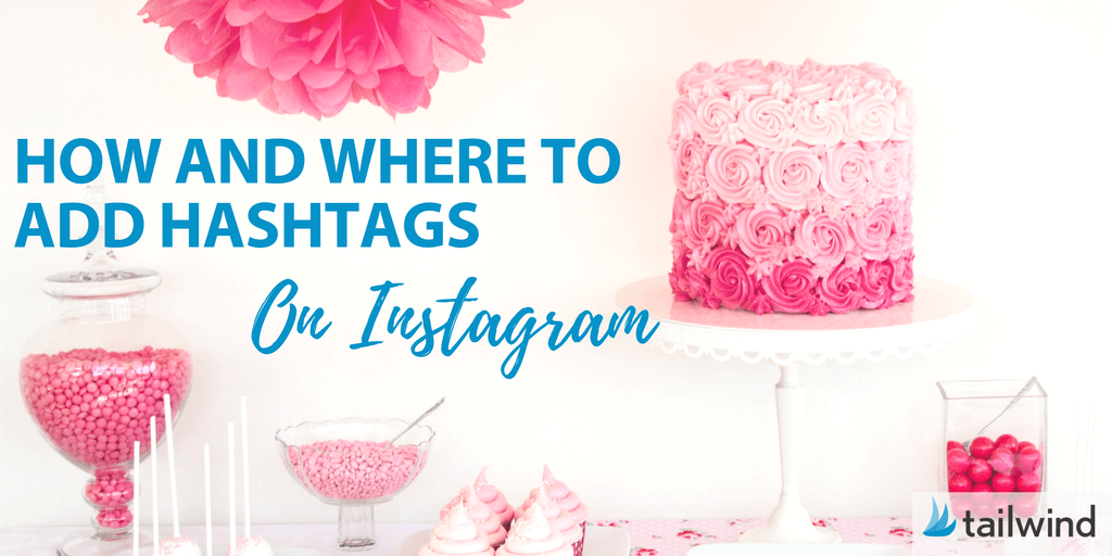 How and where to add Instagram Hashtags