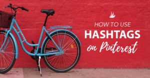 How to Use Hashtags on Pinterest