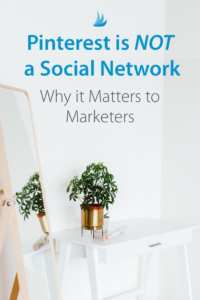Pinterest is not a social network - why this matters to marketers. #pintereststrategy #pinterestmarketing #pinterestips