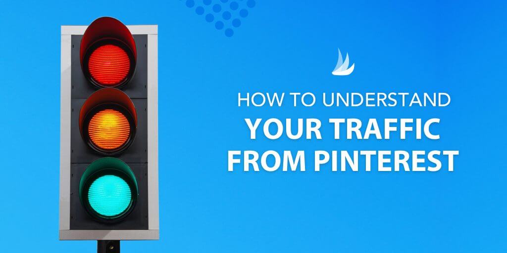 How To Understand Your Traffic from Pinterest