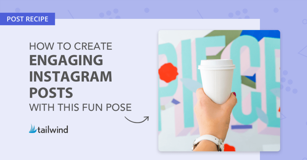 How to Create Engaging Instagram Posts with This Fun Pose