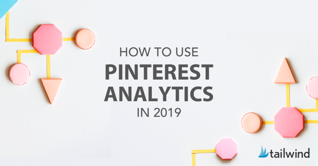 blog header image for how to ues Pinterest analytics in 2019