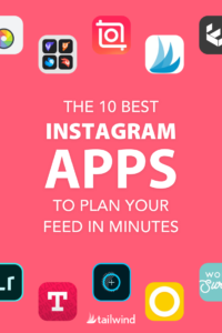 10 Best Instagram Planning Apps To Perfect Your Feed